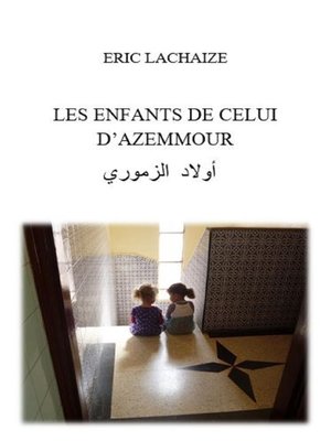 cover image of LES ENFANTS DE CELUI D'AZEMMOUR